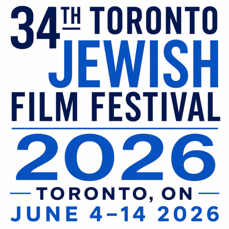 34th Toronto Jewish Film Festival 2026 - Toronto, ON