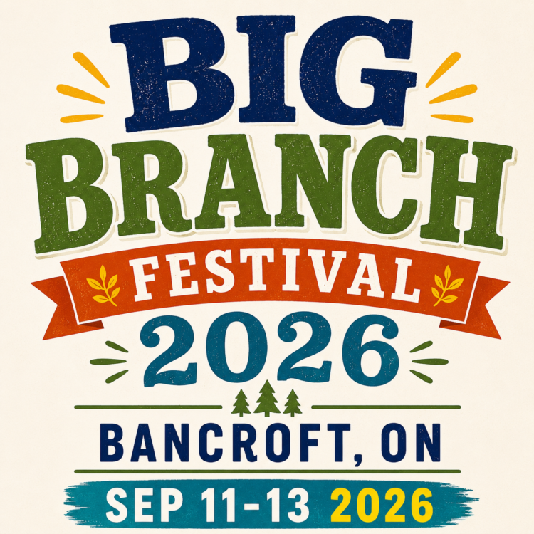 Big Branch Festival 2026 - Bancroft, ON