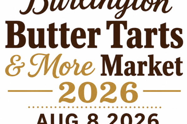 Burlington Butter Tarts & More Market 2026 - Burlington, ON