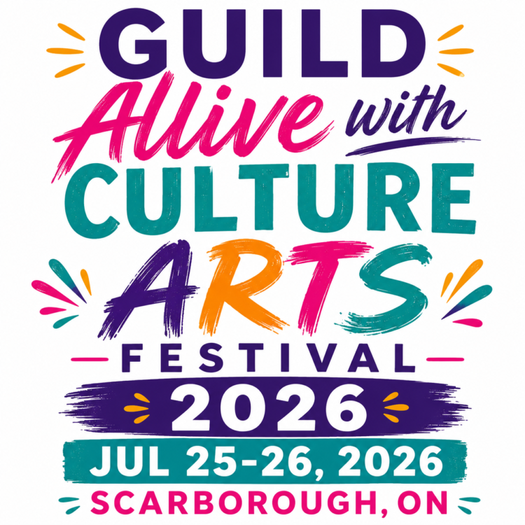 Guild Alive with Culture Arts Festival 2026 - Scarborough, ON