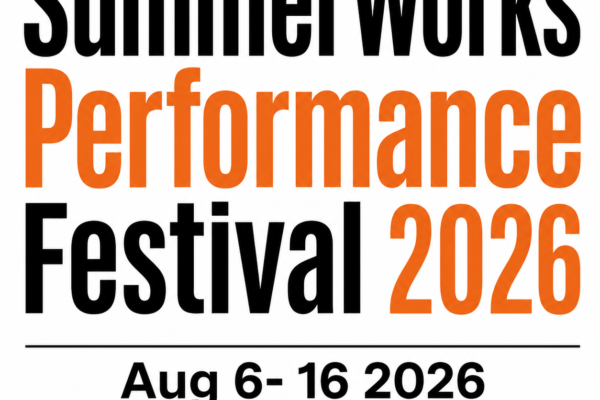 SummerWorks Performance Festival 2026 - Toronto, ON