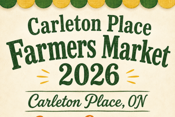 Carleton Place Farmers Market 2026 - Carleton Place, ON