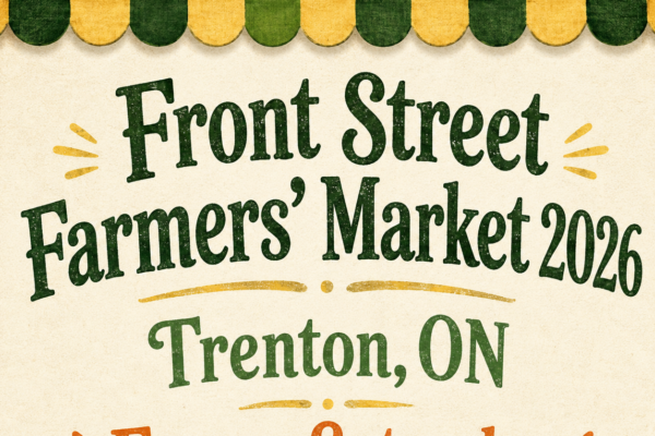 Front Street Farmers' Market 2026 - Trenton, ON